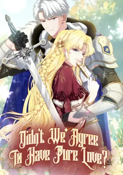 Didn’t We Agree To Have Pure Love?