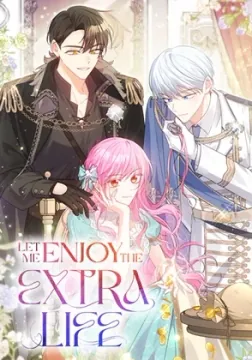 Let Me Enjoy the Extra Life