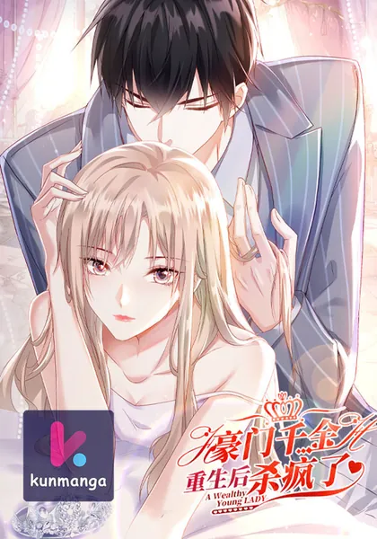 The Daughter of a Wealthy Family Went Crazy After Being Reborn