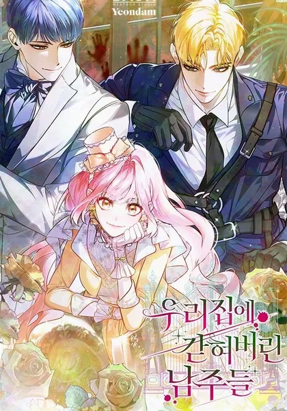 The male leads are trapped in my house